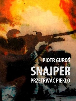 cover image of Snajper. Przetrwać piekło